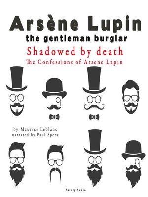 cover image of Shadowed by Death, the Confessions of Arsène Lupin